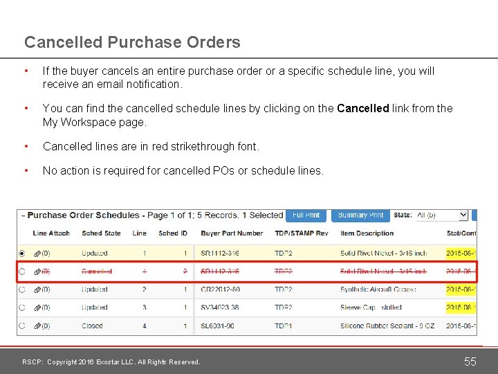 Cancelled Purchase Orders • If the buyer cancels an entire purchase order or a