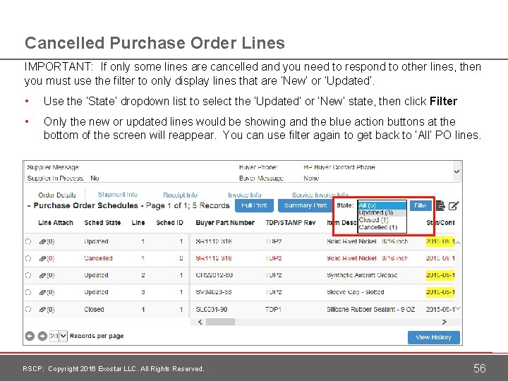 Cancelled Purchase Order Lines IMPORTANT: If only some lines are cancelled and you need