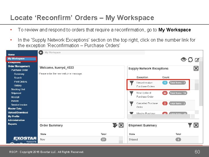 Locate ‘Reconfirm’ Orders – My Workspace • To review and respond to orders that