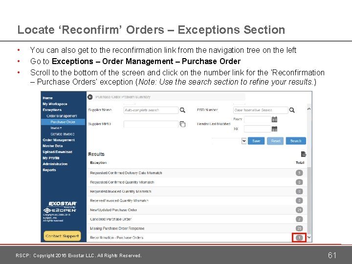 Locate ‘Reconfirm’ Orders – Exceptions Section • • • You can also get to