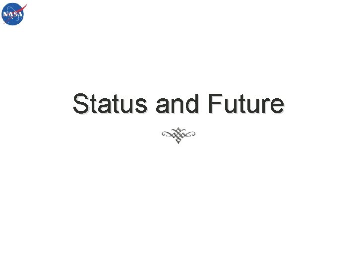 Status and Future 