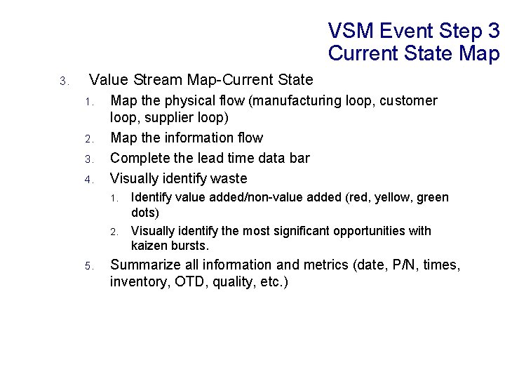 VSM Event Step 3 Current State Map 3. Value Stream Map-Current State 1. 2.