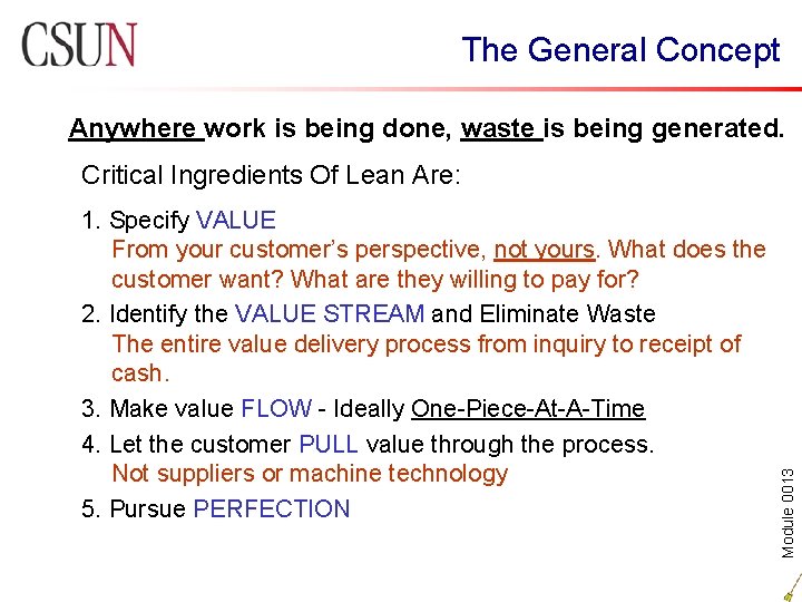 The General Concept Anywhere work is being done, waste is being generated. 1. Specify