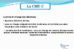 La CMU C La prise en charge des dépenses dispense d’avance de frais prise