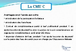 La CMU C Avantages pour l’accès aux soins exonération de la participation forfaitaire exonération