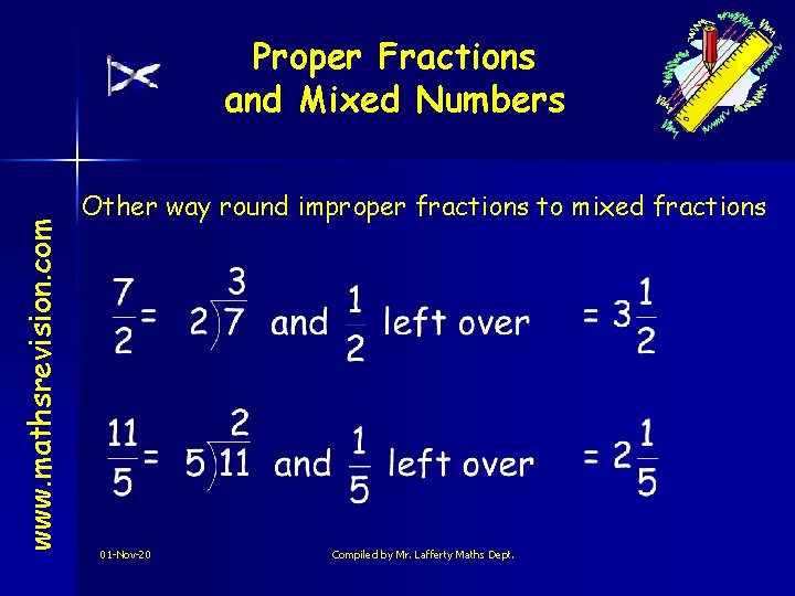 www. mathsrevision. com Proper Fractions and Mixed Numbers Other way round improper fractions to