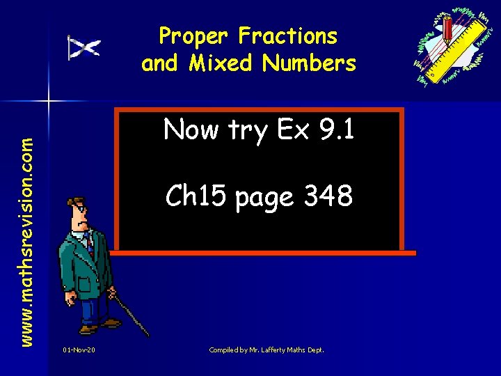www. mathsrevision. com Proper Fractions and Mixed Numbers Now try Ex 9. 1 Ch
