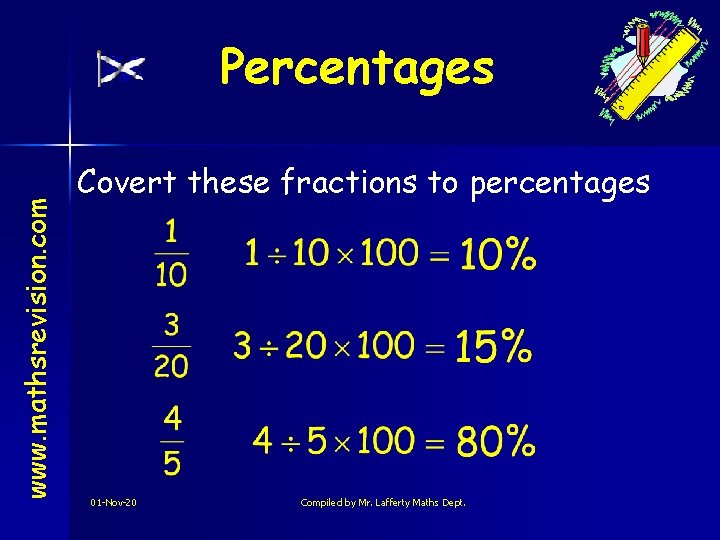 www. mathsrevision. com Percentages Covert these fractions to percentages 01 -Nov-20 Compiled by Mr.