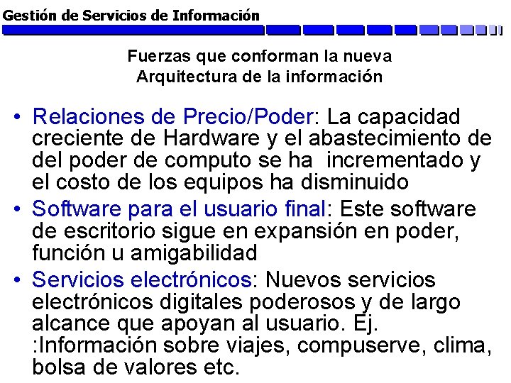 Gestión de Servicios de Información Fuerzas que conforman la nueva Arquitectura de la información