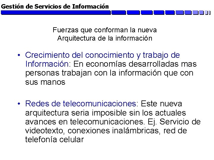 Gestión de Servicios de Información Fuerzas que conforman la nueva Arquitectura de la información