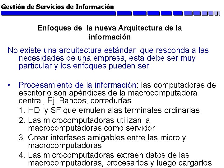 Gestión de Servicios de Información Enfoques de la nueva Arquitectura de la información No