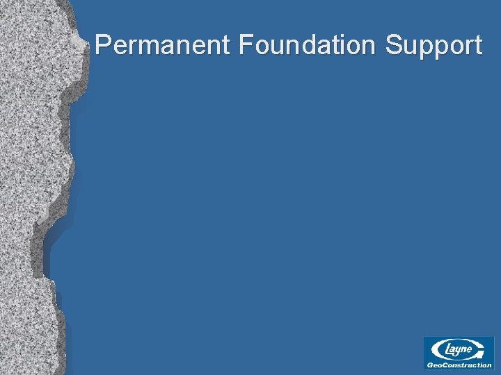 Permanent Foundation Support 