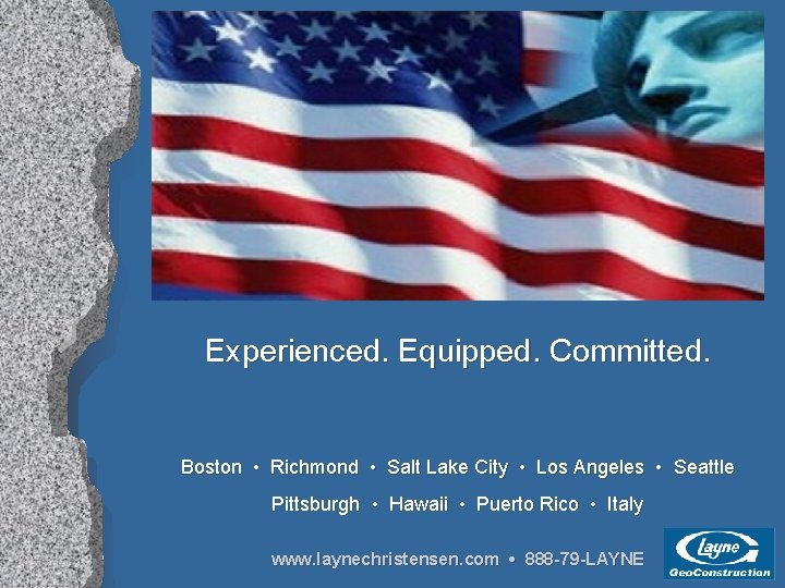 Experienced. Equipped. Committed. Boston • Richmond • Salt Lake City • Los Angeles •