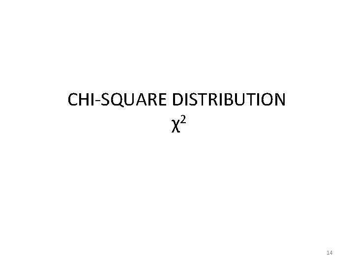 CHI-SQUARE DISTRIBUTION χ2 14 