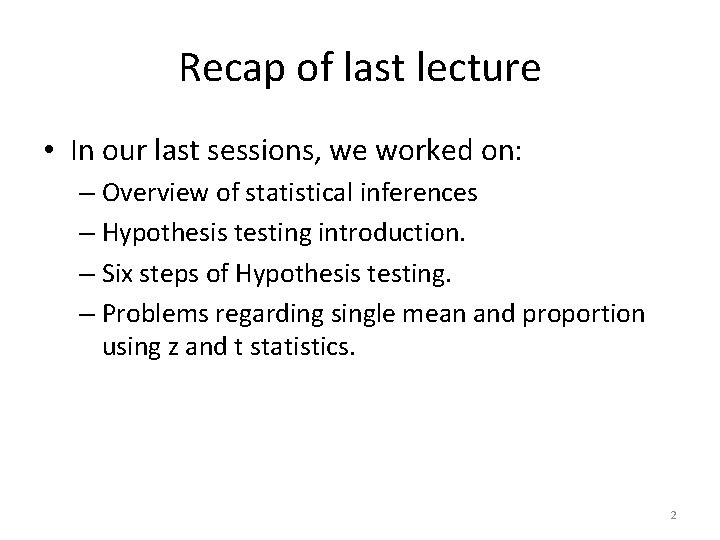 Recap of last lecture • In our last sessions, we worked on: – Overview