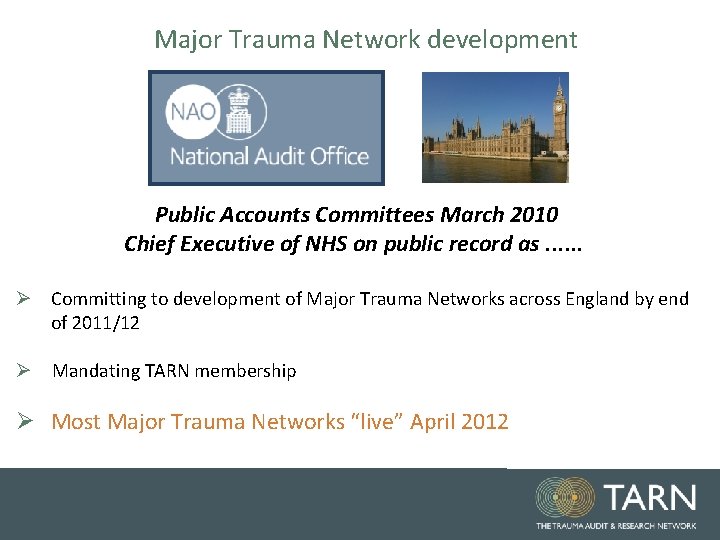 Major Trauma Network development Public Accounts Committees March 2010 Chief Executive of NHS on Major Trauma Network development Public Accounts Committees March 2010 Chief Executive of NHS on