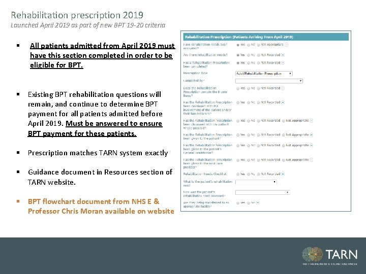 Rehabilitation prescription 2019 Launched April 2019 as part of new BPT 19 -20 criteria Rehabilitation prescription 2019 Launched April 2019 as part of new BPT 19 -20 criteria