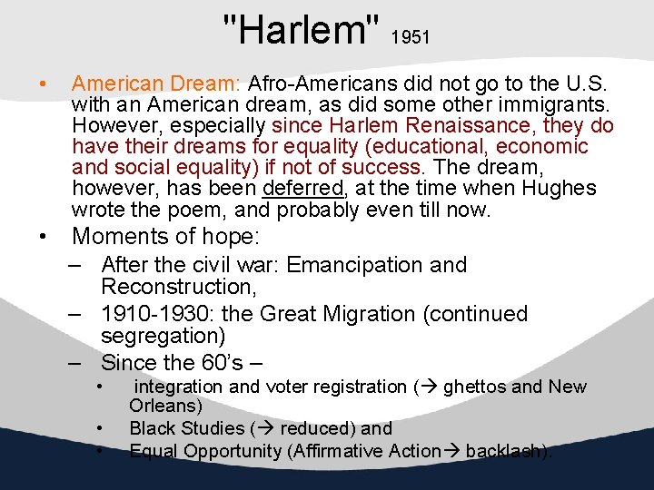 "Harlem" 1951 • American Dream: Afro-Americans did not go to the U. S. with