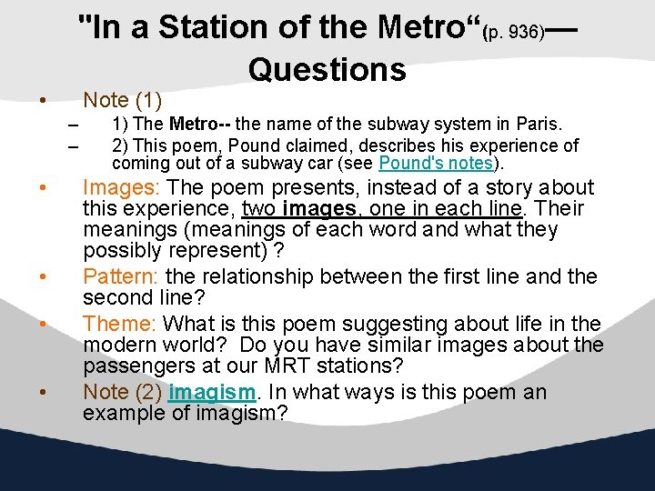  • "In a Station of the Metro“(p. 936)— Questions Note (1) – –