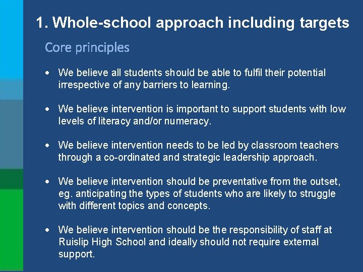 1. Whole-school approach including targets Core principles We believe all students should be able