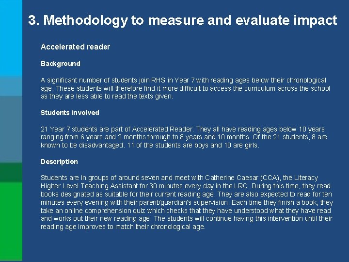 3. Methodology to measure and evaluate impact Accelerated reader Background A significant number of