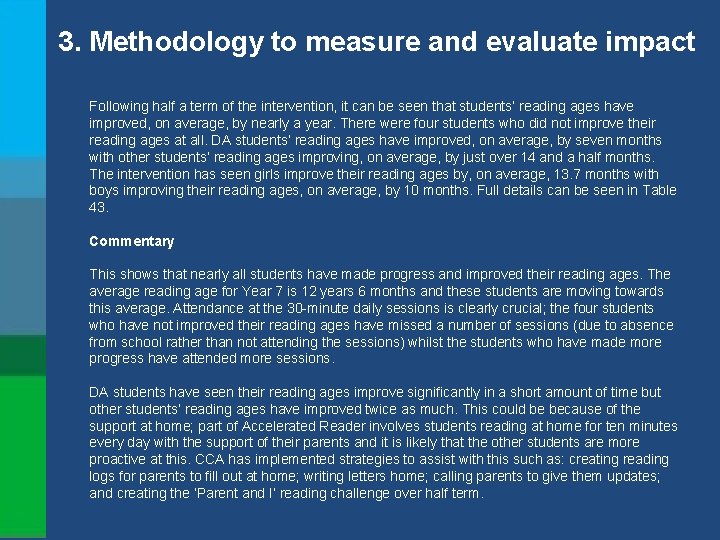 3. Methodology to measure and evaluate impact Following half a term of the intervention,