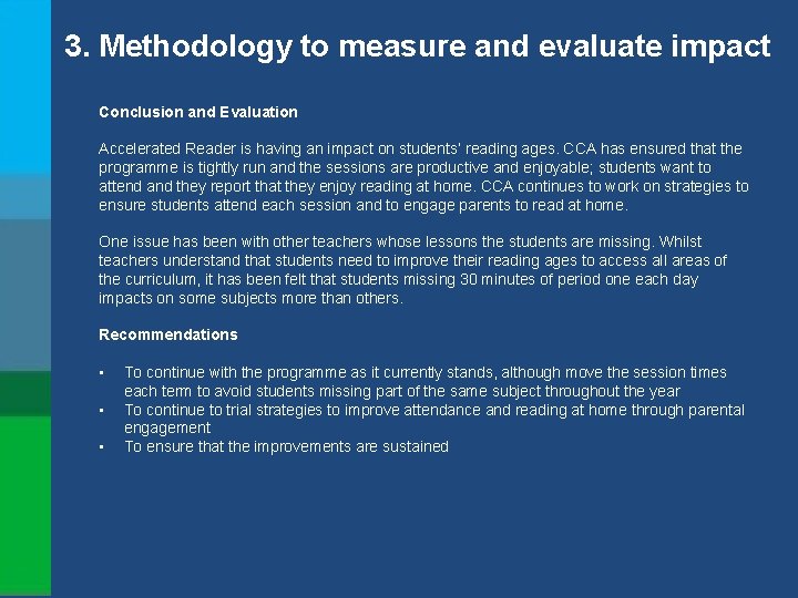 3. Methodology to measure and evaluate impact Conclusion and Evaluation Accelerated Reader is having