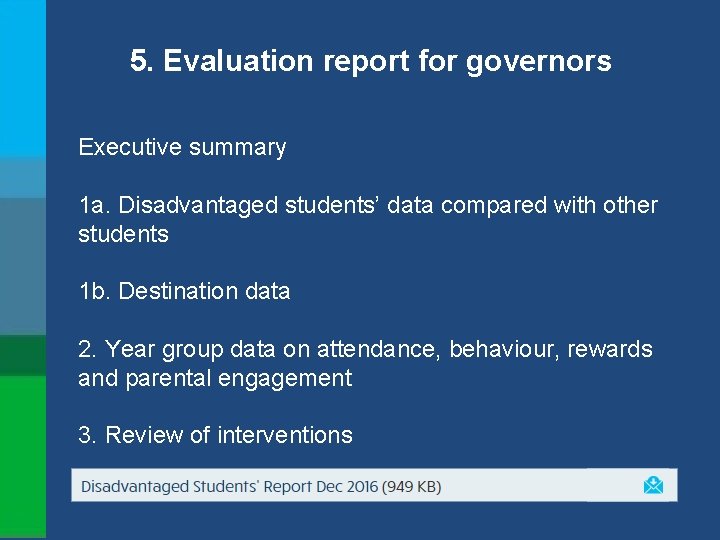5. Evaluation report for governors Executive summary 1 a. Disadvantaged students’ data compared with