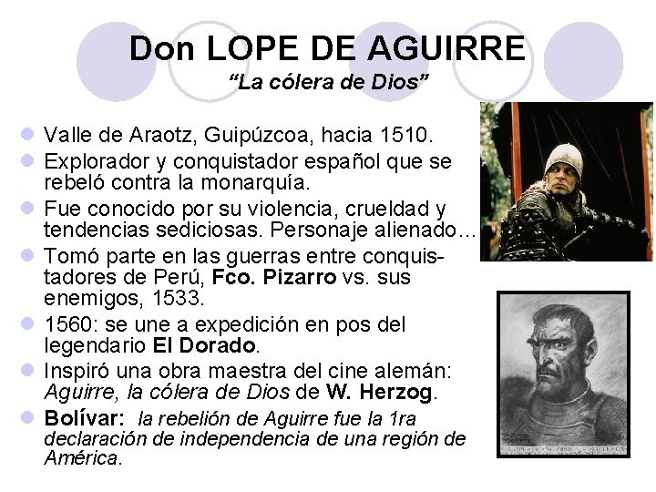 Don LOPE DE AGUIRRE “La cólera de Dios” l Valle de Araotz, Guipúzcoa, hacia