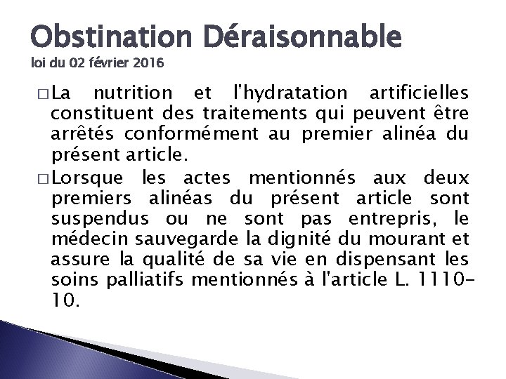 Obstination Déraisonnable loi du 02 février 2016 � La nutrition et l'hydratation artificielles constituent