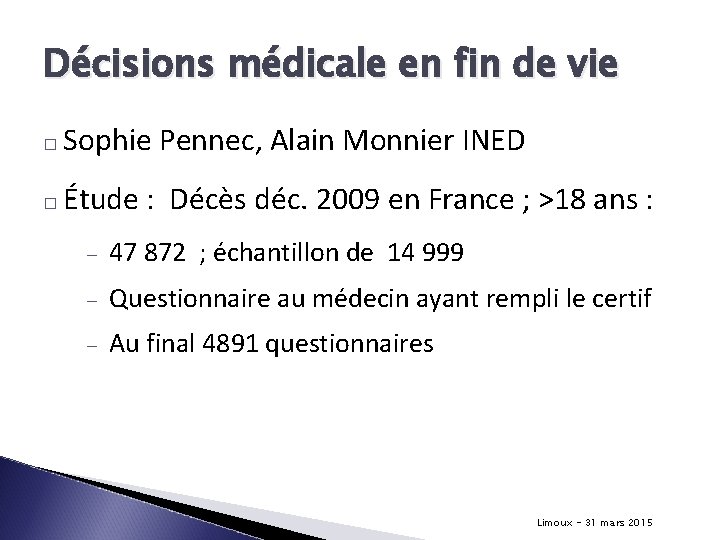 Décisions médicale en fin de vie � Sophie Pennec, Alain Monnier INED � Étude