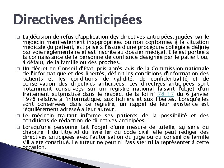 Directives Anticipées � � La décision de refus d'application des directives anticipées, jugées par