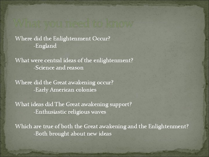 What you need to know Where did the Enlightenment Occur? -England What were central
