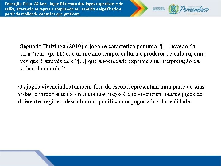 Educação Física, 8º Ano , Jogo: Diferença dos Jogos esportivos e de salão, alterando Educação Física, 8º Ano , Jogo: Diferença dos Jogos esportivos e de salão, alterando