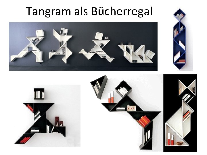 Tangram als Bücherregal 