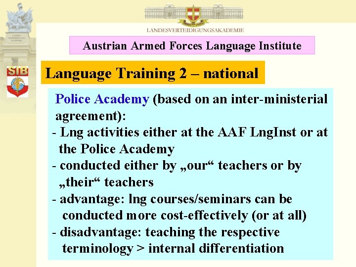 Austrian Armed Forces Language Institute Language Training 2 – national Police Academy (based on