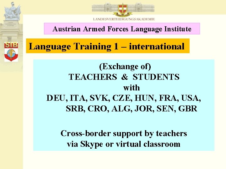 Austrian Armed Forces Language Institute Language Training 1 – international (Exchange of) TEACHERS &