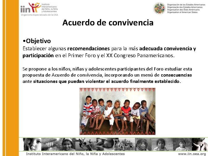 Acuerdo de convivencia • Objetivo Establecer algunas recomendaciones para la más adecuada convivencia y