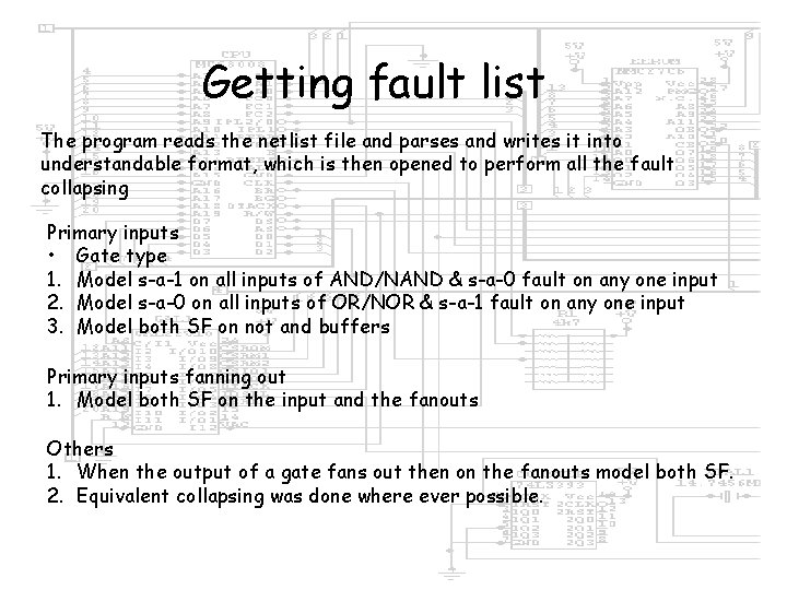 Getting fault list The program reads the netlist file and parses and writes it