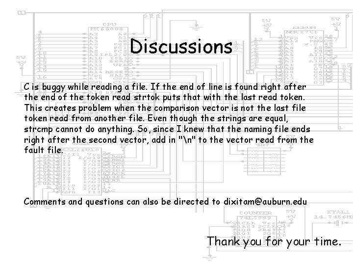 Results and Conclusion Discussions C is buggy while reading a file. If the end