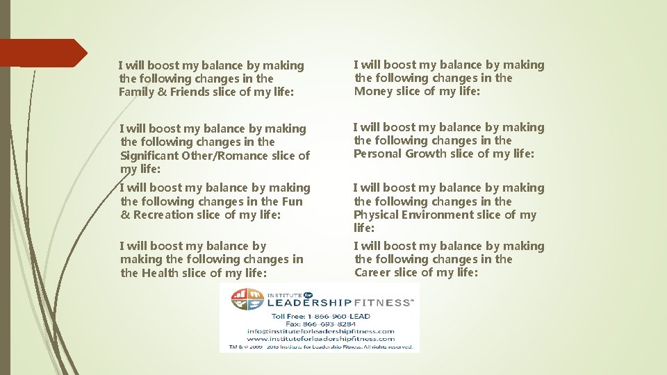 I will boost my balance by making the following changes in the Family &