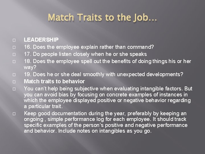 Match Traits to the Job… � � � � LEADERSHIP 16. Does the employee