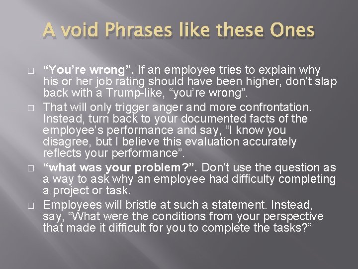 A void Phrases like these Ones � � “You’re wrong”. If an employee tries