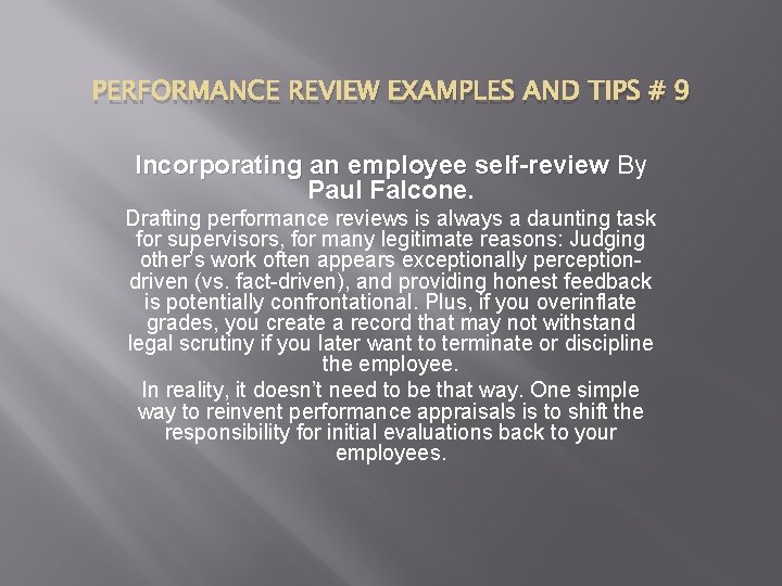 PERFORMANCE REVIEW EXAMPLES AND TIPS # 9 Incorporating an employee self-review By Paul Falcone.