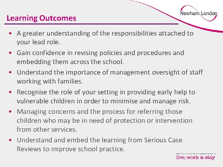 Learning Outcomes • A greater understanding of the responsibilities attached to your lead role.