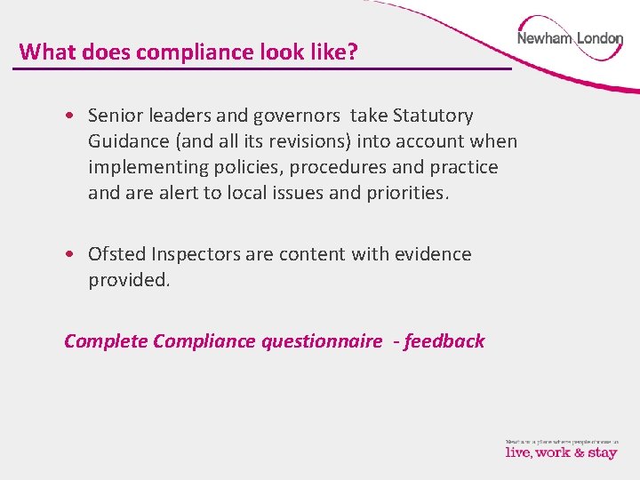 What does compliance look like? • Senior leaders and governors take Statutory Guidance (and