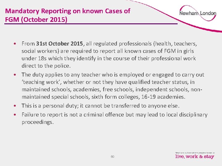Mandatory Reporting on known Cases of FGM (October 2015) • From 31 st October