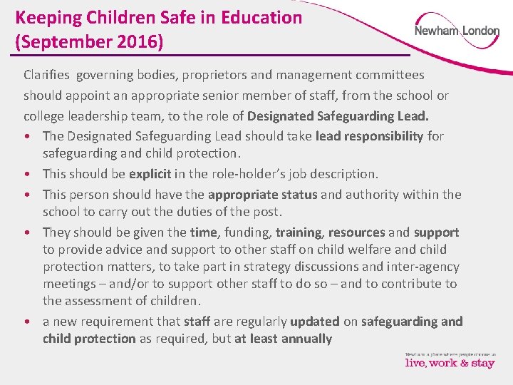 Keeping Children Safe in Education (September 2016) Clarifies governing bodies, proprietors and management committees