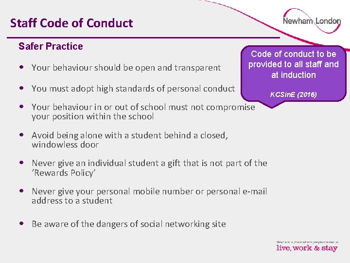 Staff Code of Conduct Safer Practice • Your behaviour should be open and transparent