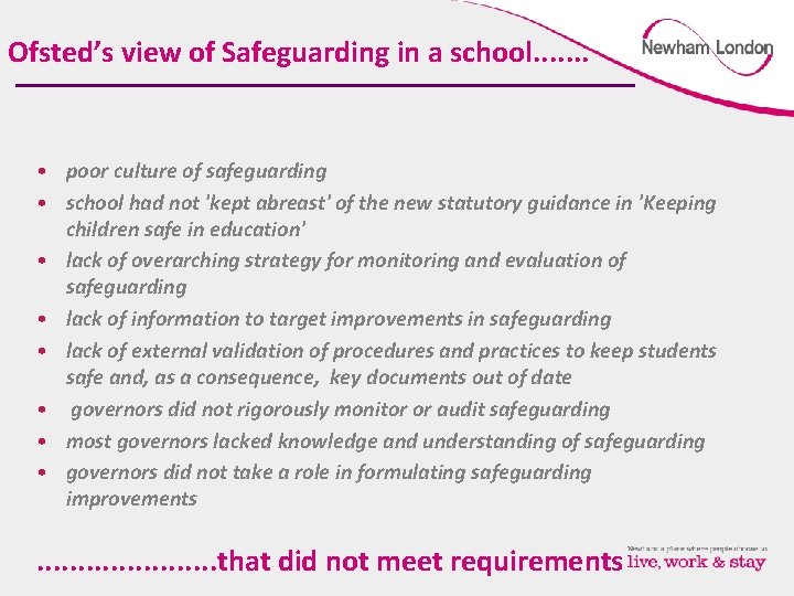 Ofsted’s view of Safeguarding in a school. . . . • poor culture of